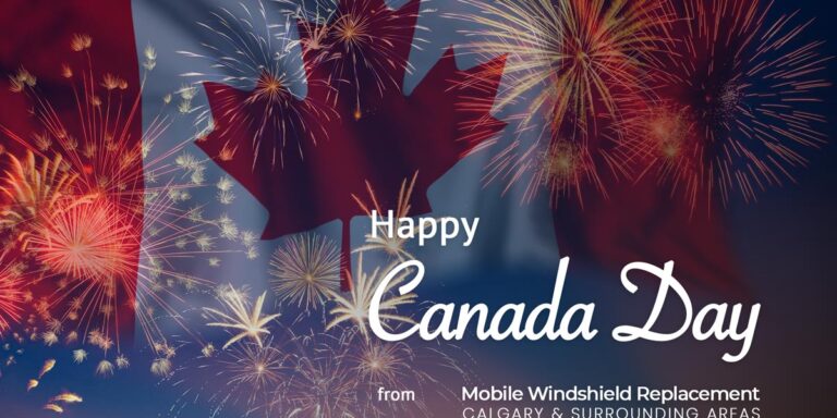 Canada Day - Mobile Windshield Replacement